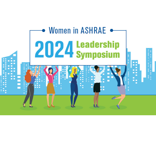 2024 Women in ASHRAE Leadership Symposium